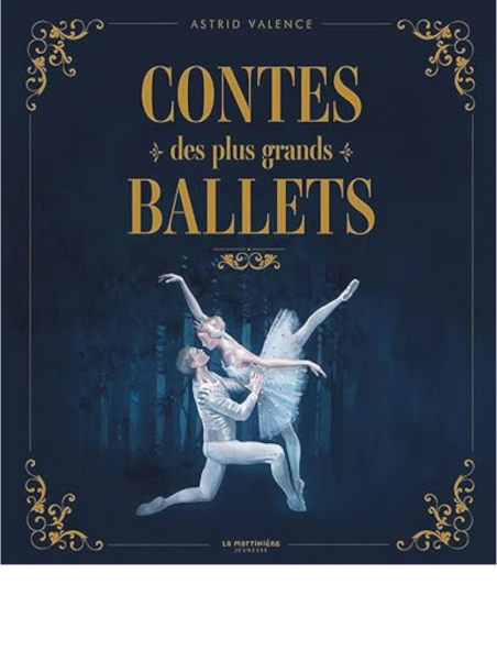Astrid Valence : Contes des plus grands ballets