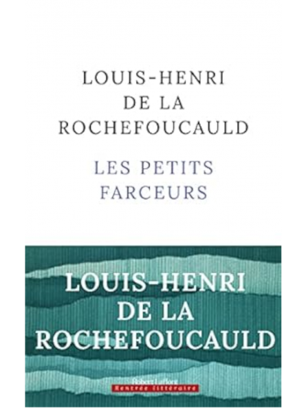 Louis-Henri de La Rochefoucauld : Les Petits Farceurs