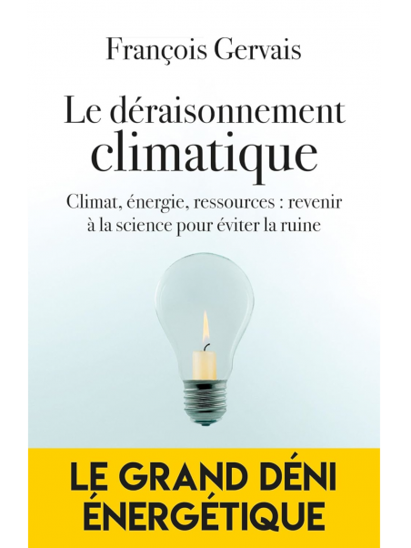 François Gervais : Le déraisonnement climatique
