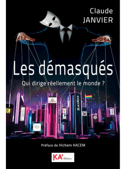 Les démasqués - Qui dirige réellement le monde ?