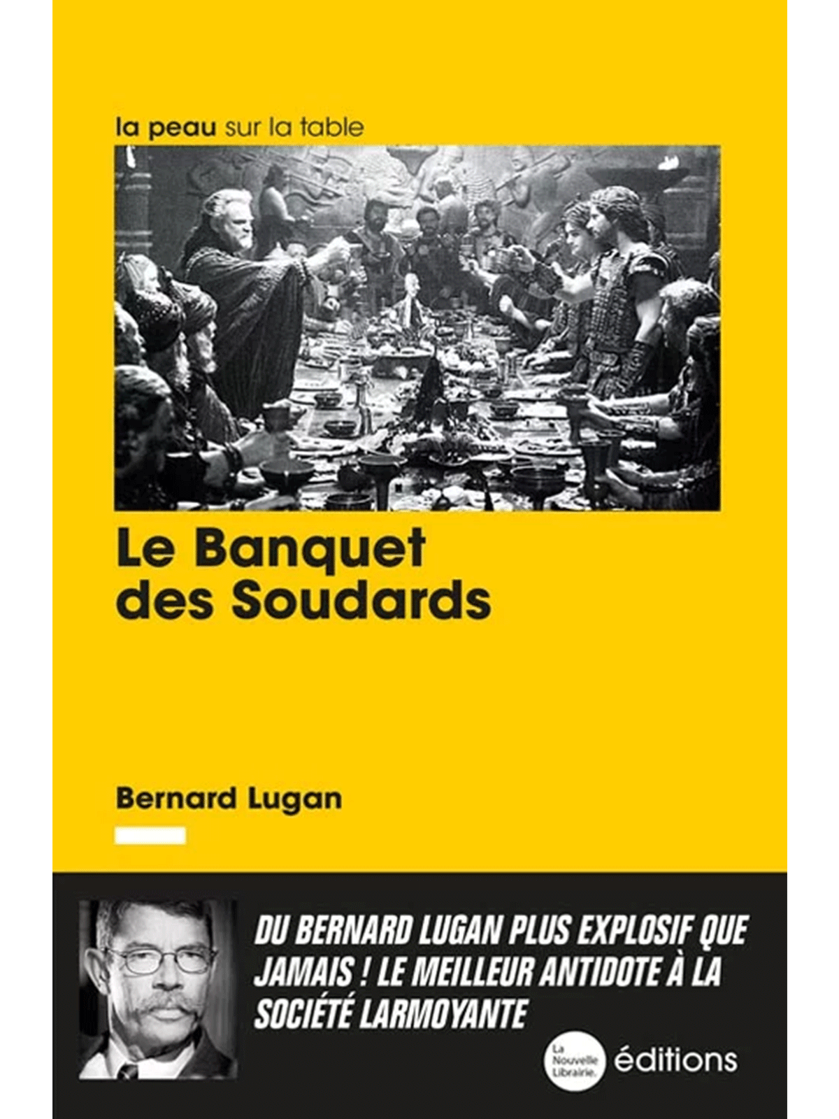 Bernard Lugan : Le Banquet des Soudards