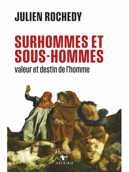 Julien Rochedy : SURHOMMES ET SOUS-HOMMES