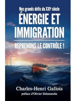 Nos grands défis du XXIe siècle : Énergie et immigration
