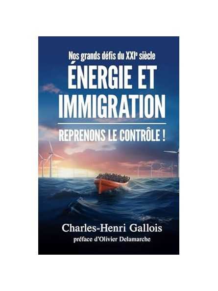 Nos grands défis du XXIe siècle : Énergie et immigration