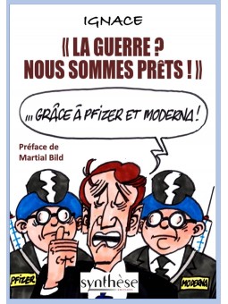 La guerre ? Nous sommes prêts: … grâce à Pfizer et Moderna