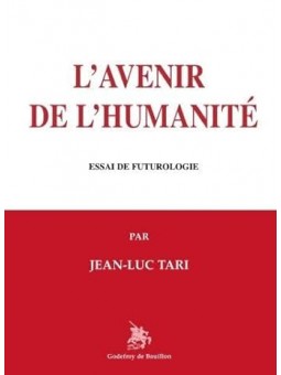 L'Avenir de l'Humanité: Essai de futurologie