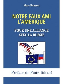 Notre Faux Ami l'Amérique