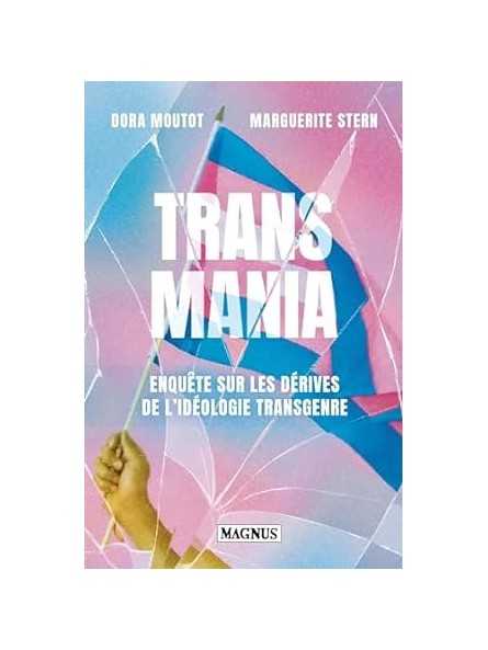 Transmania: Enquête sur les dérives de l'idéologie transgenre