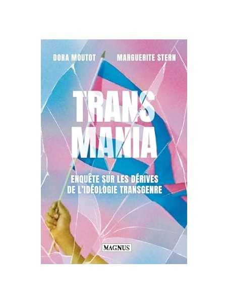 Transmania: Enquête sur les dérives de l'idéologie transgenre