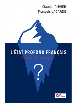 L'État profond français: Qui, comment, pourquoi...