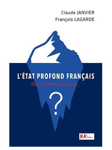 L'État profond français: Qui, comment, pourquoi...