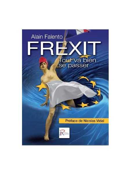 Frexit, tout va bien se passer