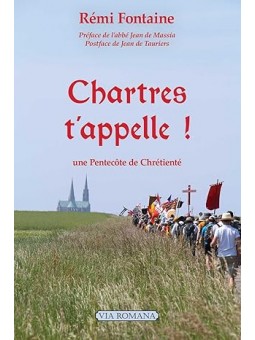 Chartres t'appelle ! Une Pentecôte de chrétienté