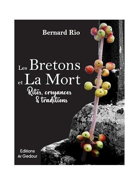 Les Bretons et la mort: Rites, croyances et traditions