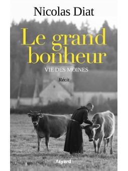 Nicolas Diat : Le grand bonheur