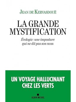 La Grande Mystification: Écologie: une imposture qui ne dit pas son nom
