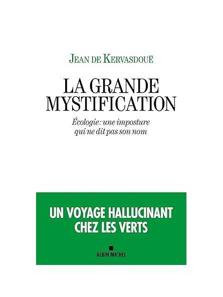 La Grande Mystification: Écologie: une imposture qui ne dit pas son nom