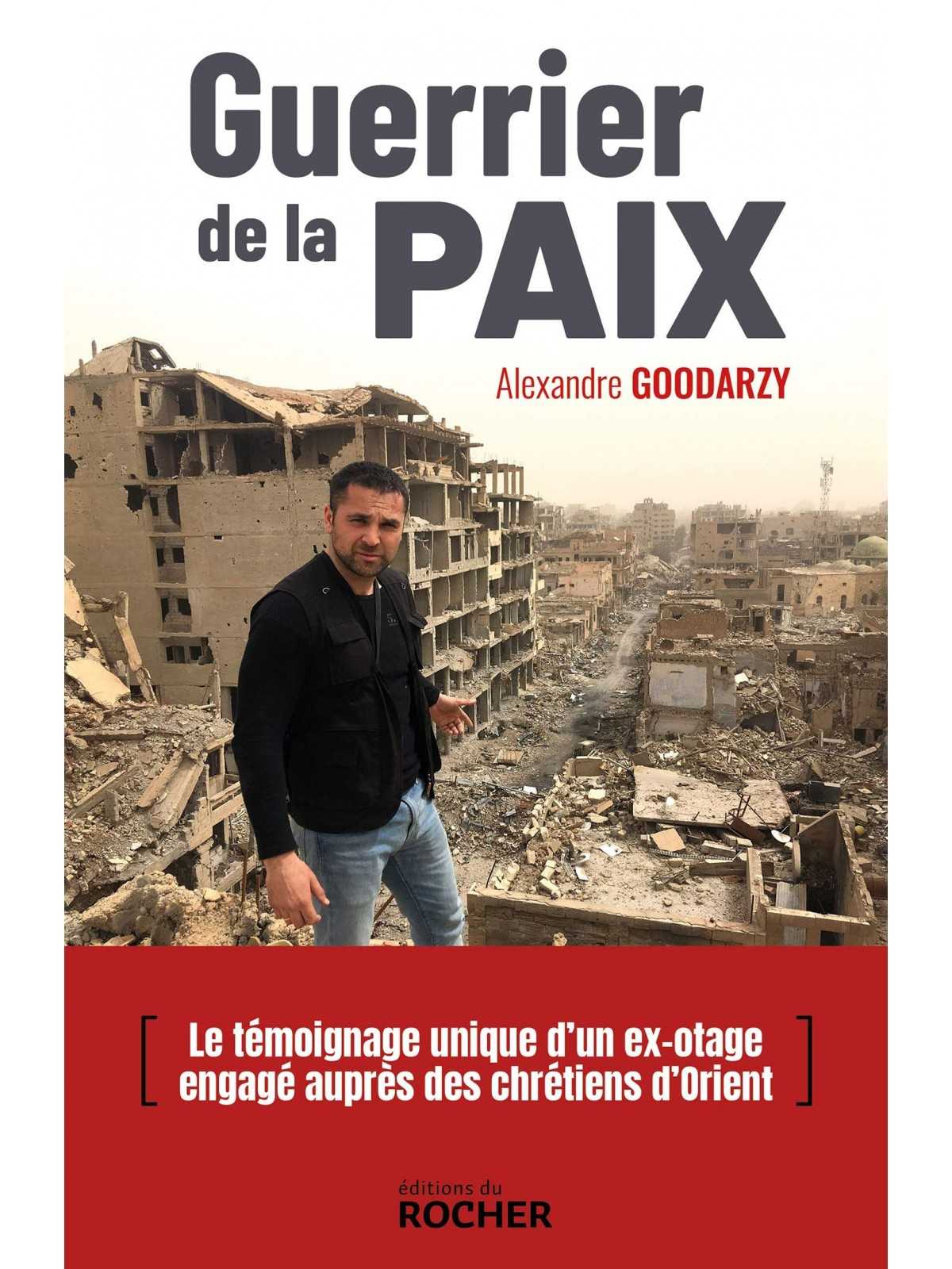 Alexandre Goodarzy : Guerrier de la Paix