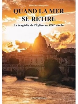 La tragédie de l'Eglise au XXIe siècle