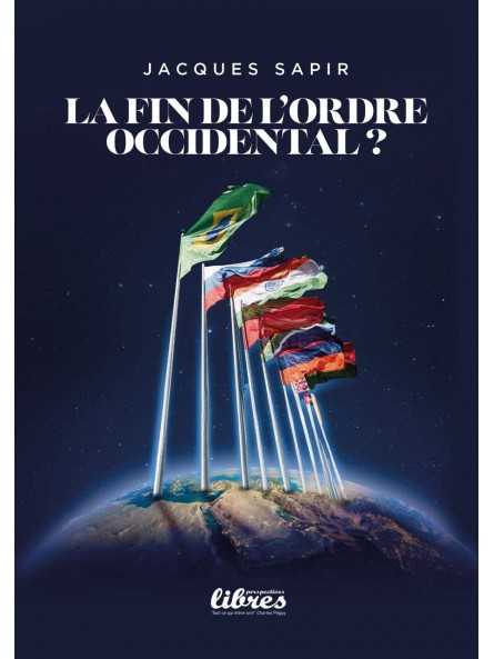 La Fin de l’Ordre Occidental ?