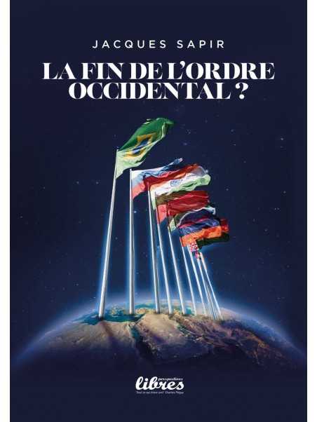 La Fin de l’Ordre Occidental ?