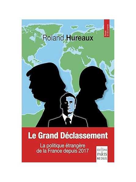 Le Grand Déclassement: La politique de la France depuis 2017