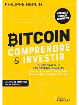 Bitcoin: Comprendre et investir (2e édition)