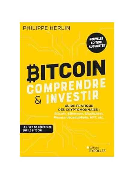 Bitcoin: comprendre et investir (2e édition)