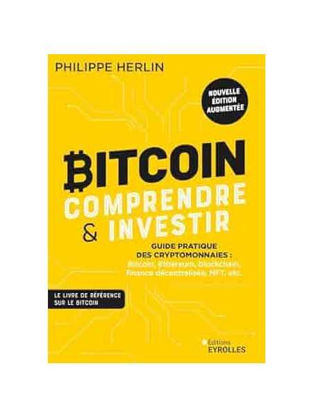 Bitcoin: comprendre et investir (2e édition)