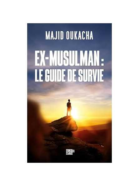 Ex-Musulman: le Guide de Survie