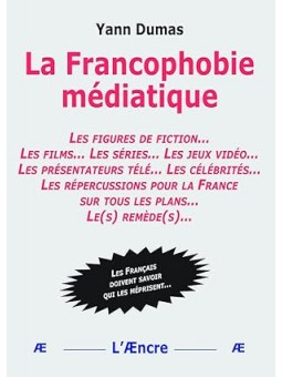 La Francophobie médiatique