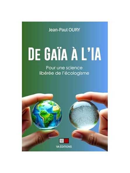 De Gaïa à l'IA: Pour une science libérée de l'écologisme