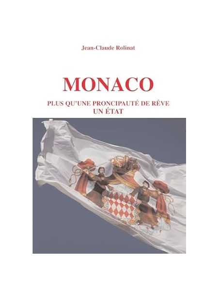 Monaco: Plus qu'une principauté de rêve, un État