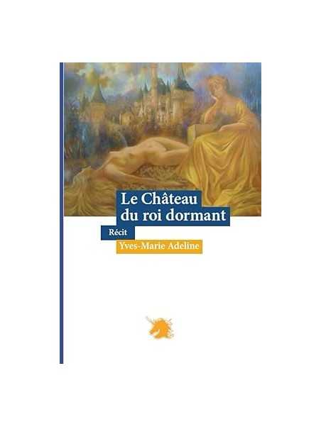 Le Château du Roi dormant