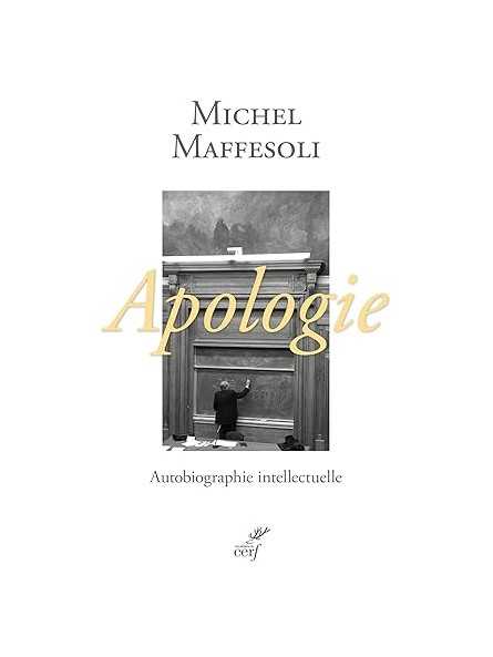 Apologie, autobiographie intellectuelle