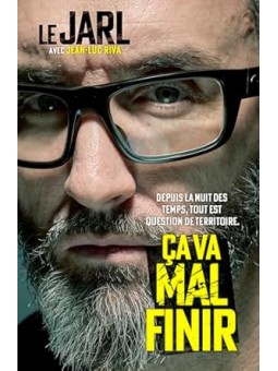 Ça va mal finir: Depuis la nuit des temps, tout est question de territoire