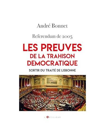 Referendum de 2005 - Les preuves de la Trahison démocratique: Sortir du traité de Lisbonne