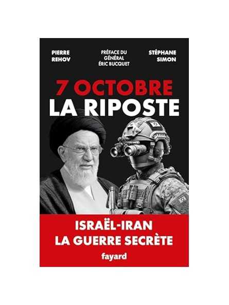 7 octobre-La Riposte: Israël-Iran. La guerre secrète