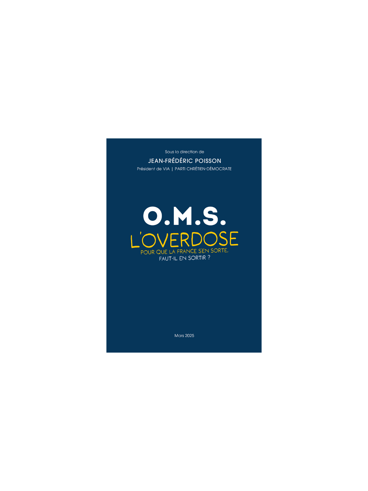 O.M.S: l’overdose. Pour que la France s’en sorte, faut-il en sortir ?