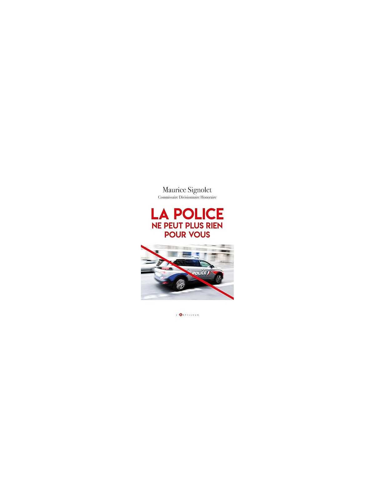 La Police ne peut plus rien pour vous