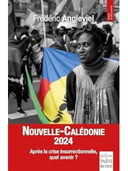 Nouvelle-Calédonie 2025: Après la crise insurrectionnelle, quel avenir ?