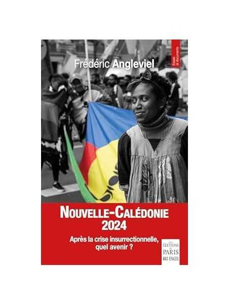 Nouvelle-Calédonie 2025: Après la crise insurrectionnelle, quel avenir ?