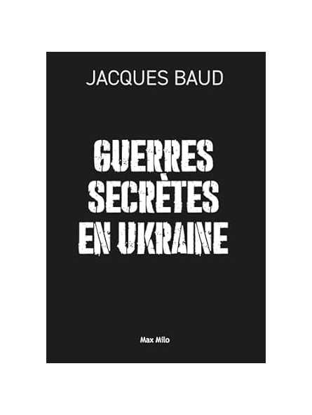 Guerres secrètes en Ukraine