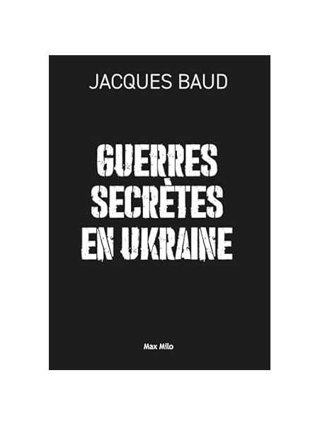 Guerres secrètes en Ukraine