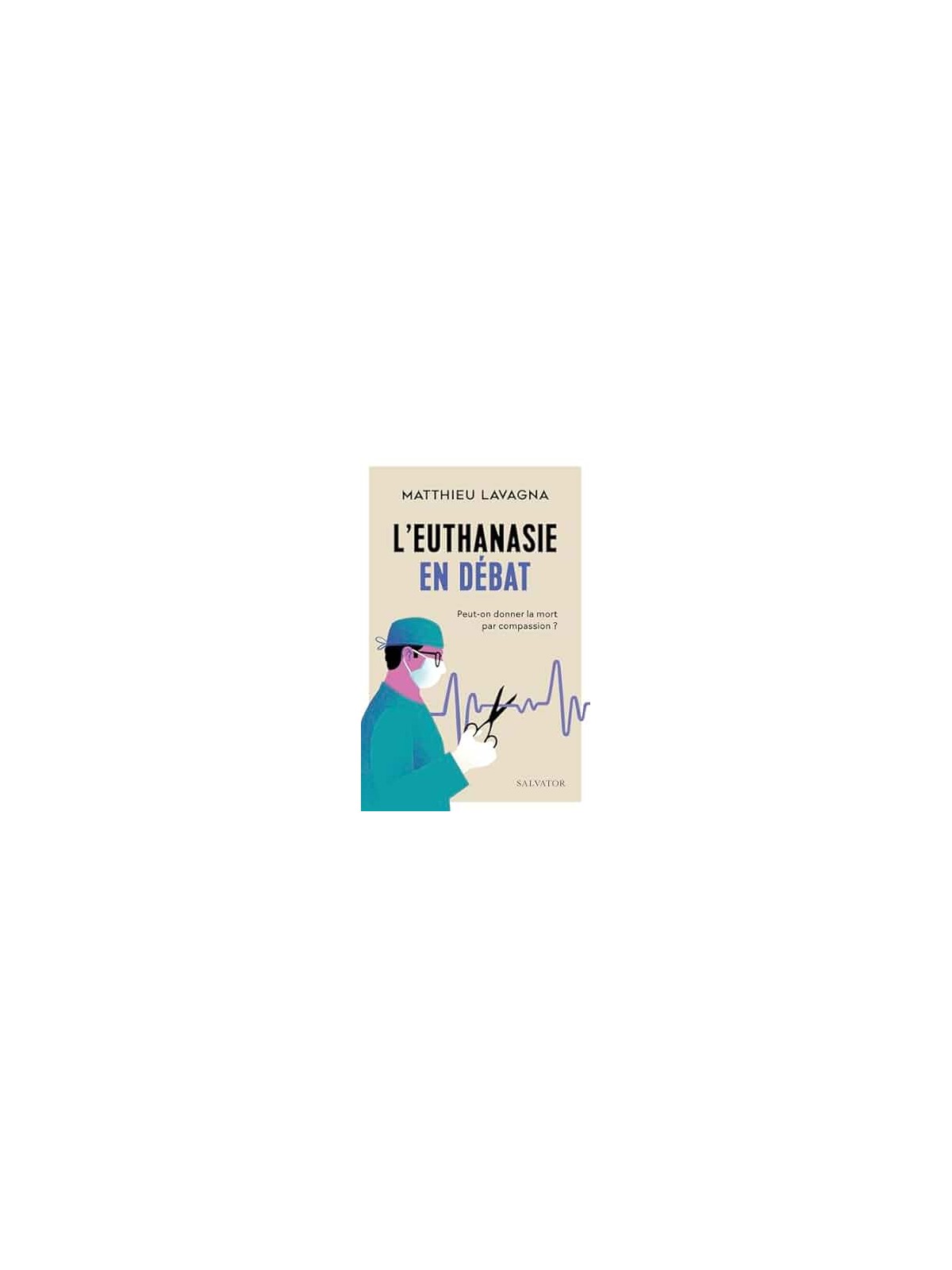 L'euthanasie en débat: Peut-on donner la mort par compassion ?