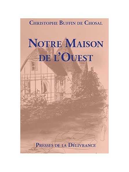 Notre maison de l'Ouest