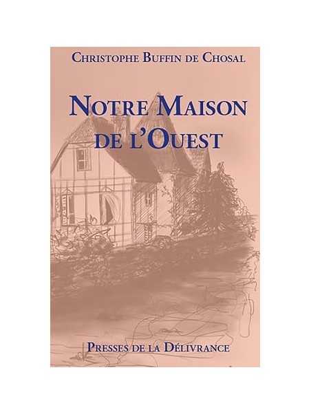 Notre maison de l'Ouest