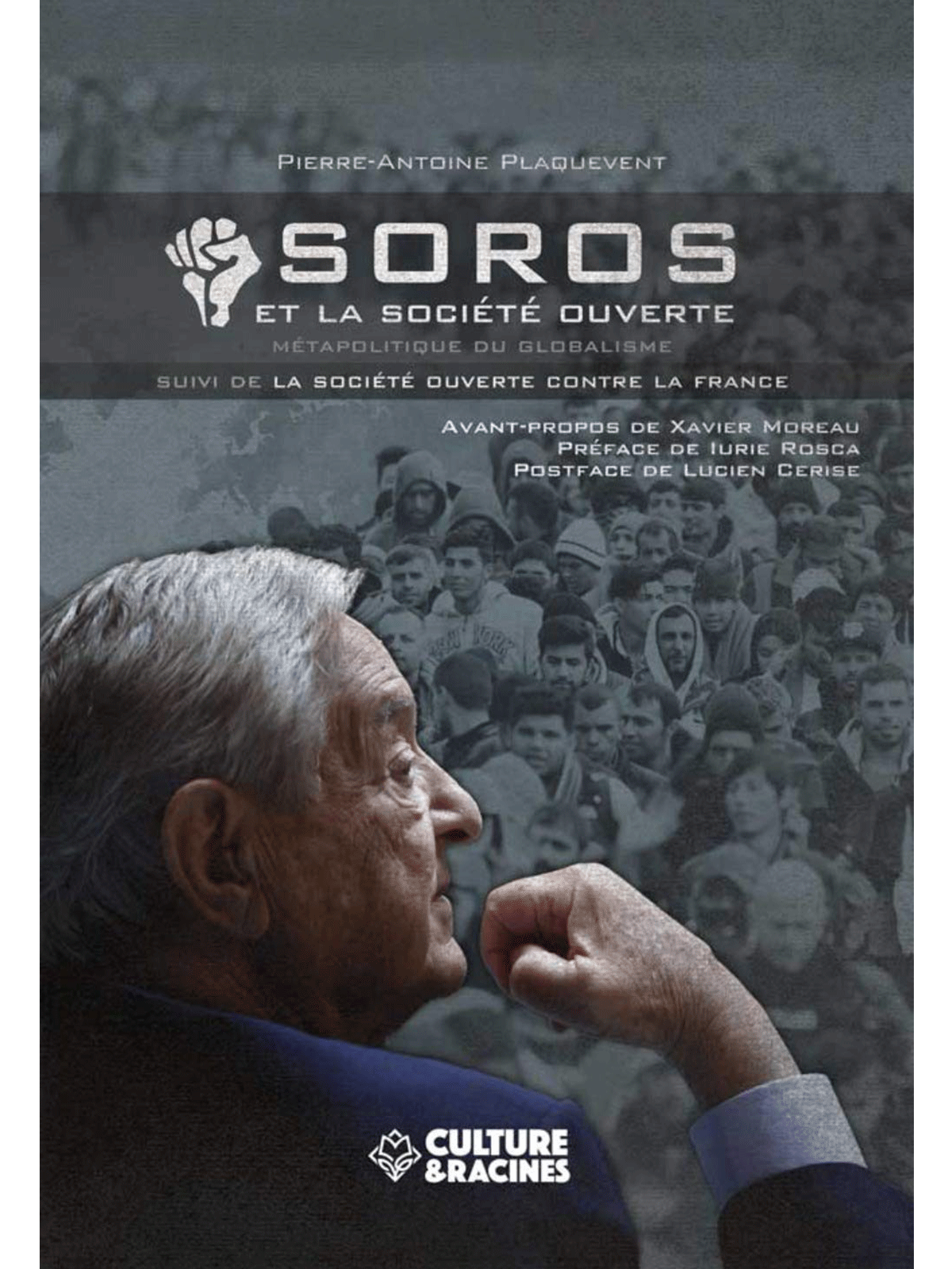 Pierre-Antoine Plaquevent : Soros et la société ouverte, Métapolitique du Globalisme