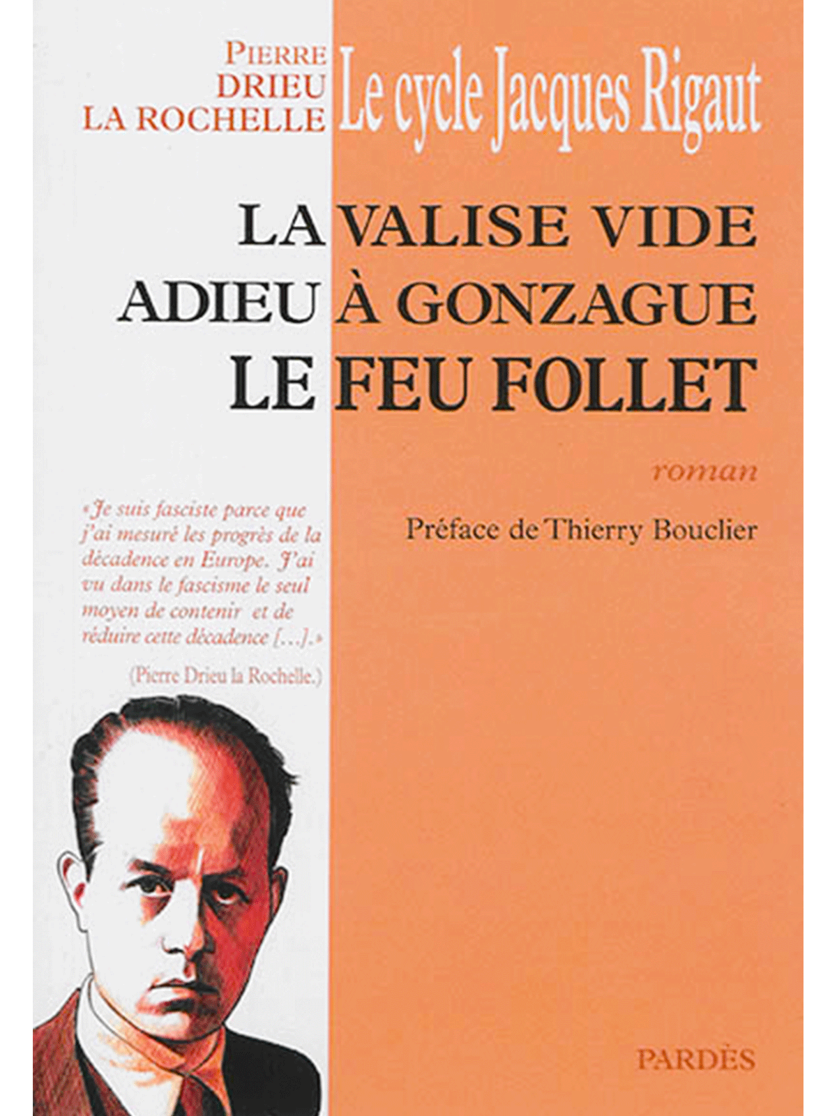 Pierre Drieu la Rochelle : Le cycle Jacques Rigaut (préface de Thierry Bouclier)