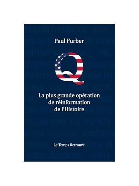 Q- La plus grande opération de réinformation de l'histoire